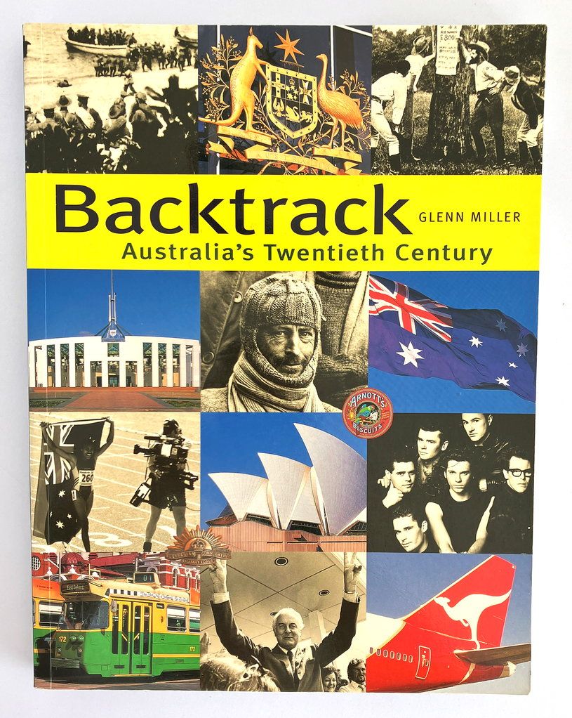 Backtrack: Australia&#39;s Twentieth Century by Glenn Miller