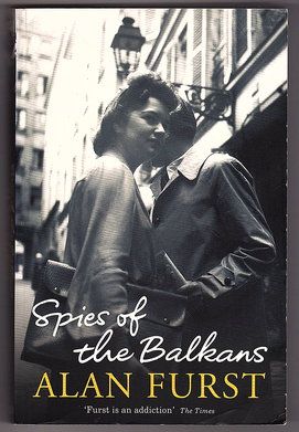 Spies of the Balkans by Alan Furst