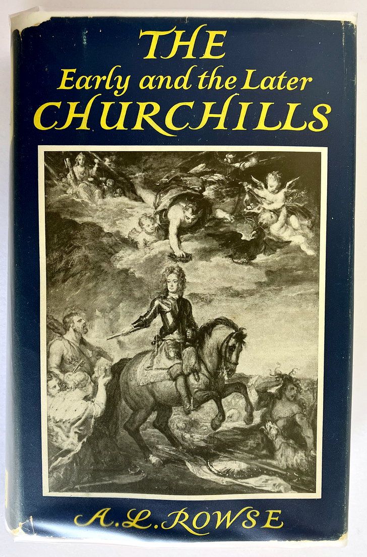 The Early and the Later Churchills by A L Rowse