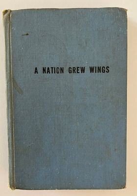 A Nation Grew Wings: The Graphic Story of the Australian-Built Beauforts of the Royal Australian Air Force in New Guinea by Burton Graham and Frank Smyth