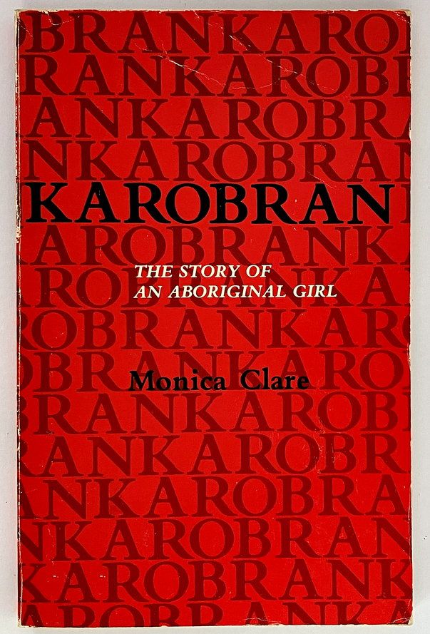 Karobran: The Story of an Aboriginal Girl by Monica Clare