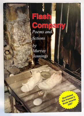 Flash Company: Poems and Fictions by Murray Jennings