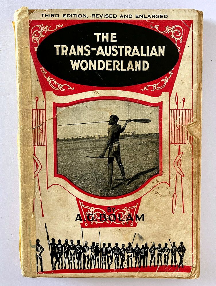The Trans-Australian Wonderland by A G Bolam