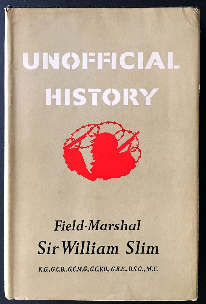 Unofficial History by Field-Marshall Sir William Slim