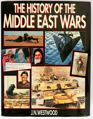 The History of the Middle East Wars by J N Westwood