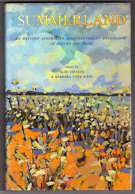 Summerland: A Western Australian Sesquicentenary Anthology of Poetry and Prose edited by Alec Choate and Barbara York Main