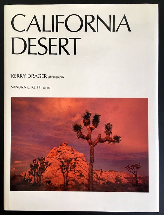 California Desert by Kerry Drager and Sandra L Keith