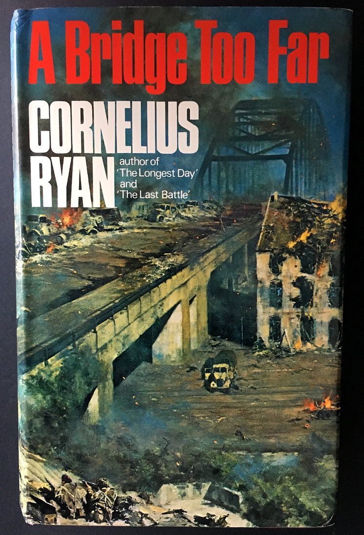 A Bridge Too Far by Cornelius Ryan