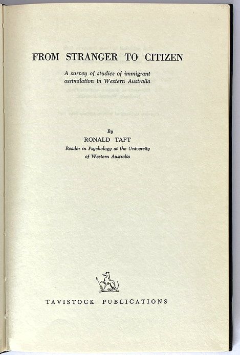 From Stranger to Citizen: A Survey of Studies of Immigrant Assimilation in Western Australia by Ronald Taft
