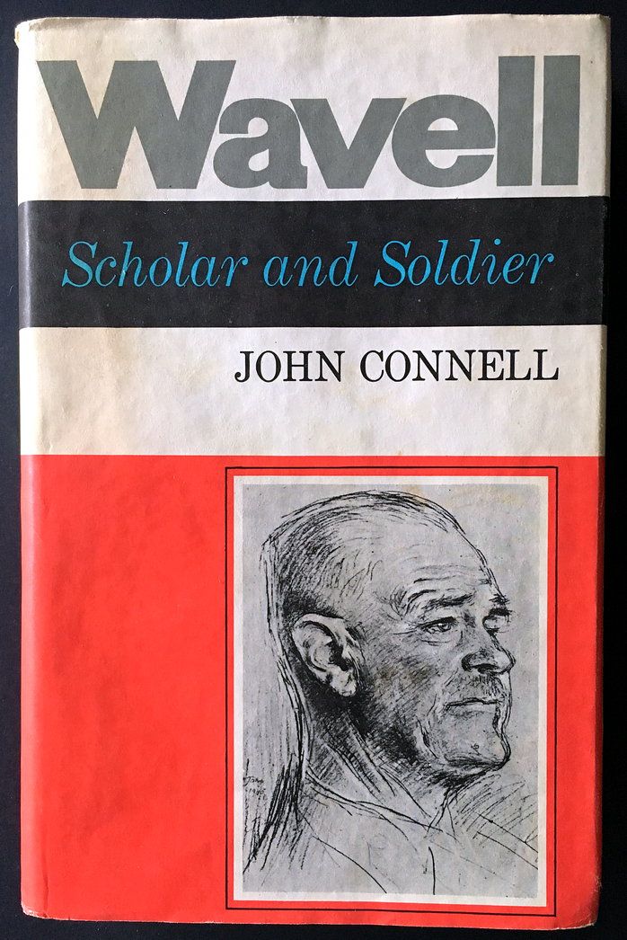 Wavell: Scholar and Soldier to June 1941 by John Connell
