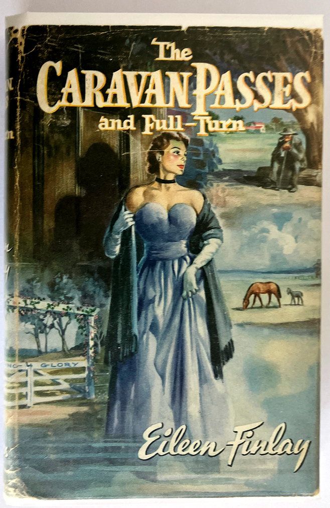 The Caravan Passes: With Book II, Full Turn by Eileen Finlay