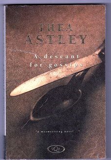 A Descant for Gossips by Thea Astley