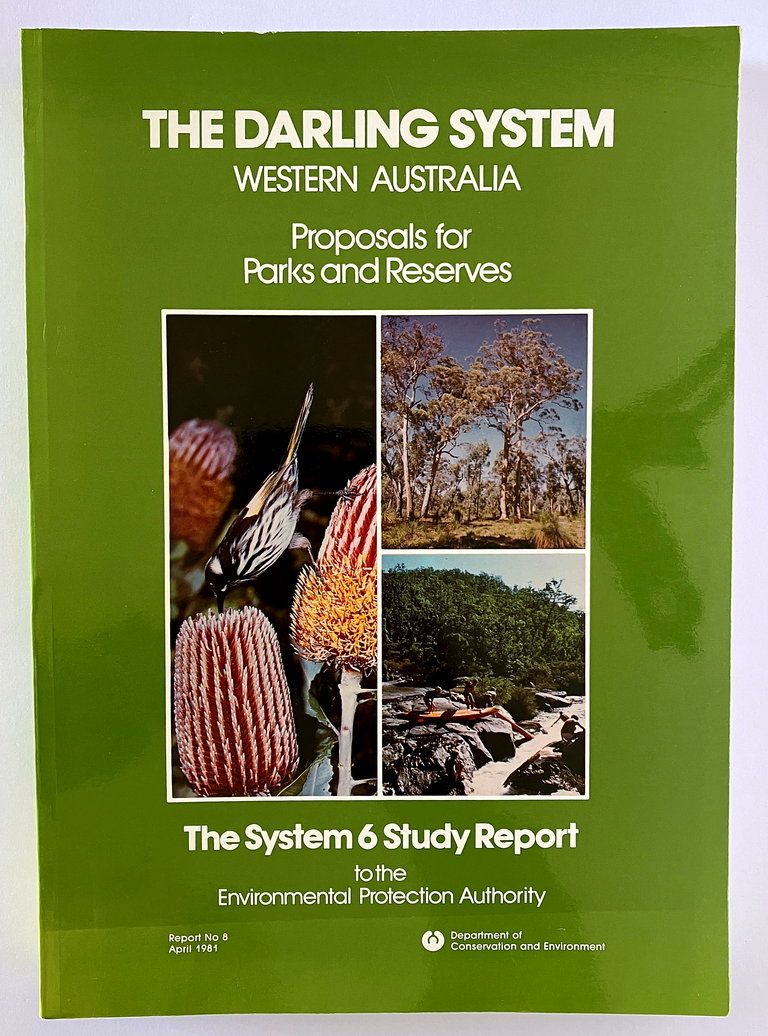 The Darling System, Western Australia: Proposals for Parks and Reserves: The System 6 Study Report to the Environmental Protection Authority