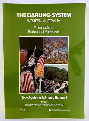 The Darling System, Western Australia: Proposals for Parks and Reserves: The System 6 Study Report to the Environmental Protection Authority