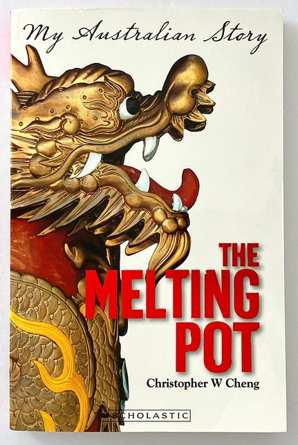My Australian Story: The Melting Pot: The Diary of Edward, Chek Chee, Sydney 1903-1904 by Christopher W Cheng