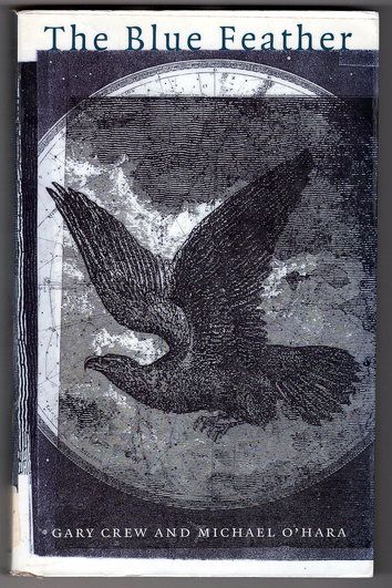 The Blue Feather by Gary Crew and Michael O&#39;Hara