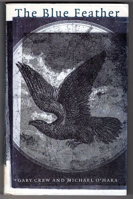 The Blue Feather by Gary Crew and Michael O&#39;Hara