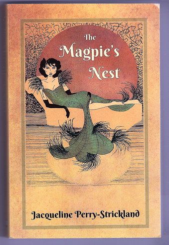 The Magpie&#39;s Nest by Jacqueline Perry-Strickland