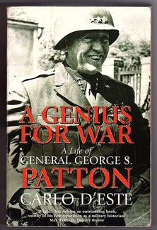A Genius for War: Life of General George S Patton by Carlo D&#39;Este