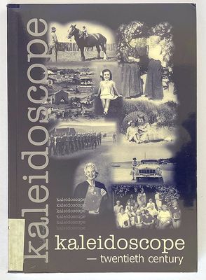 Kaleidoscope: Twentieth Century: U3A-UWA looks back edited by Sally Clarke