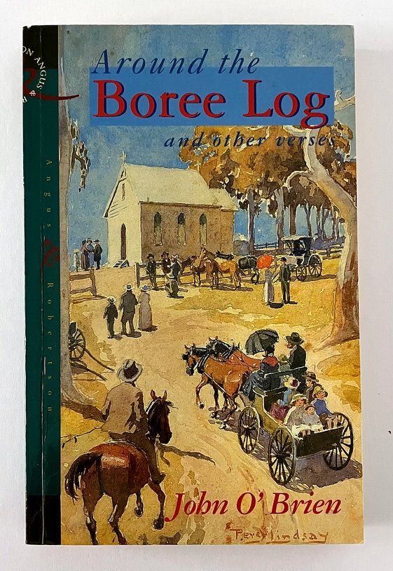 Around the Boree Log and Other Verses by John O&#39;Brien