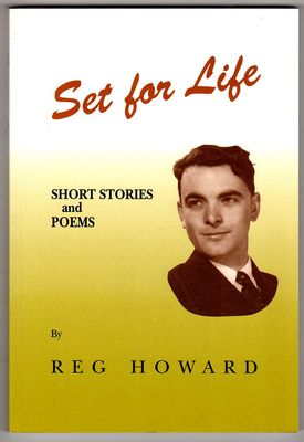 Set for Life: Short Stories and Poems by Reg Howard