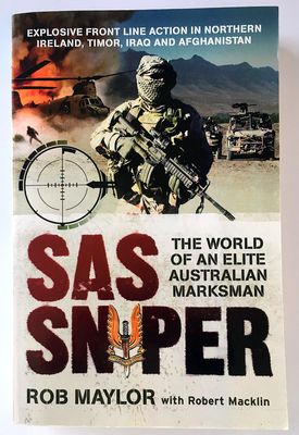 SAS Sniper: The World of an Elite Australian Marksman by Rob Maylor and Robert Macklin
