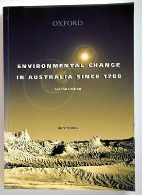 Environmental Change in Australia Since 1788 by Anne Young