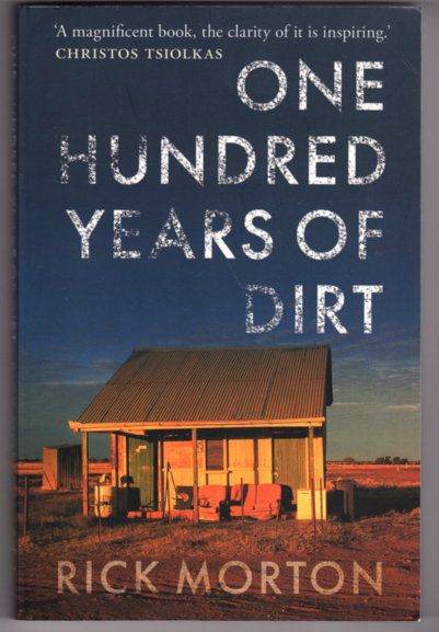 One Hundred Years of Dirt by Rick Morton