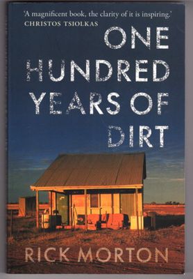 One Hundred Years of Dirt by Rick Morton