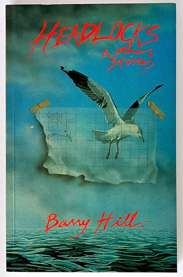 Headlocks and Other Stories by Barry Hill