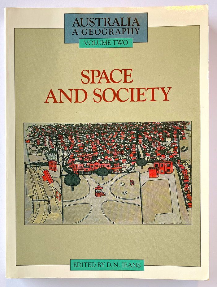 Australia, a Geography: Volume 2: Space and Society edited by D N Jeans