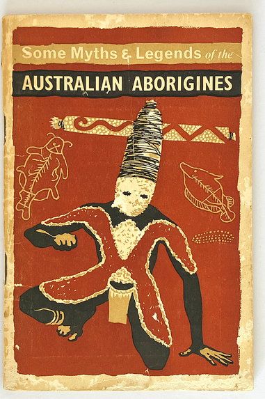 Some Myths and Legends of the Australian Aborigines by W J Thomas