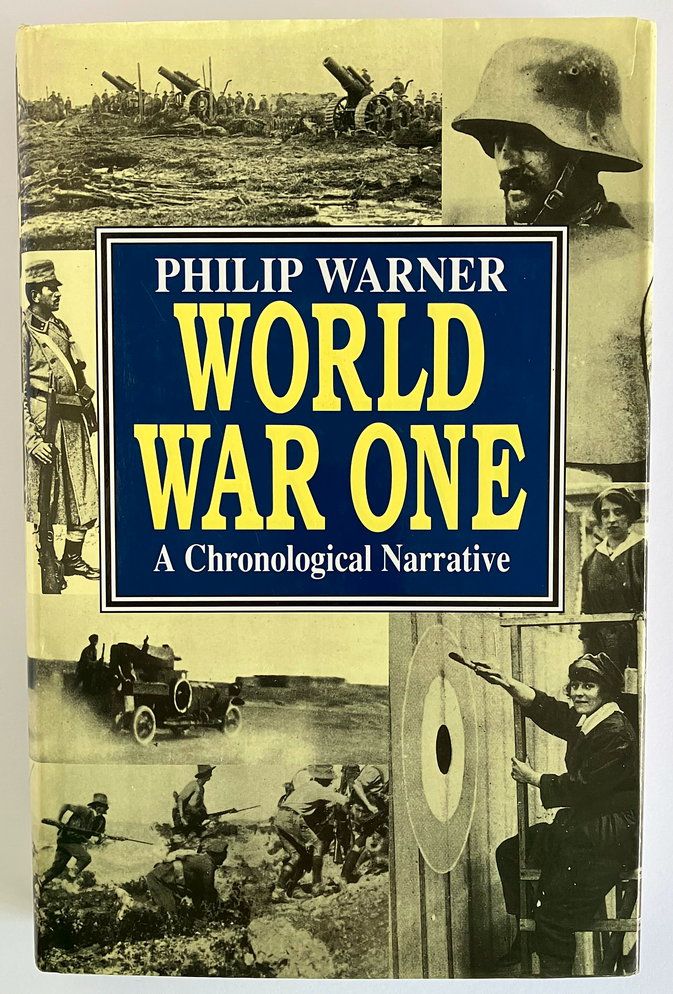 World War One: A Chronological Narrative by Philip Warner
