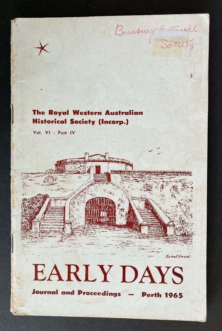 Early Days: Journal of the Royal Western Australian Historical Society (Inc) - Volume VI, Part IV, 1965