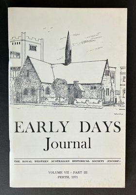Early Days: Journal of the Royal Western Australian Historical Society (Inc) - Volume VII, Part III, 1971