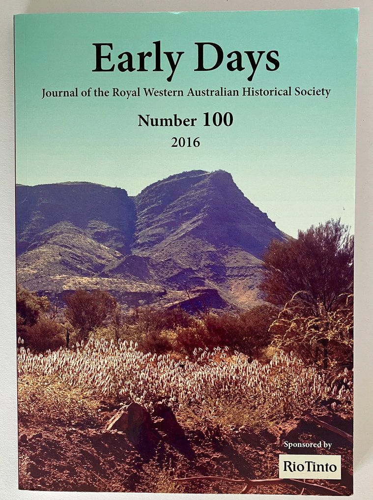 Early Days: Journal of the Royal Western Australian Historical Society (Inc) - Number 100, 2016