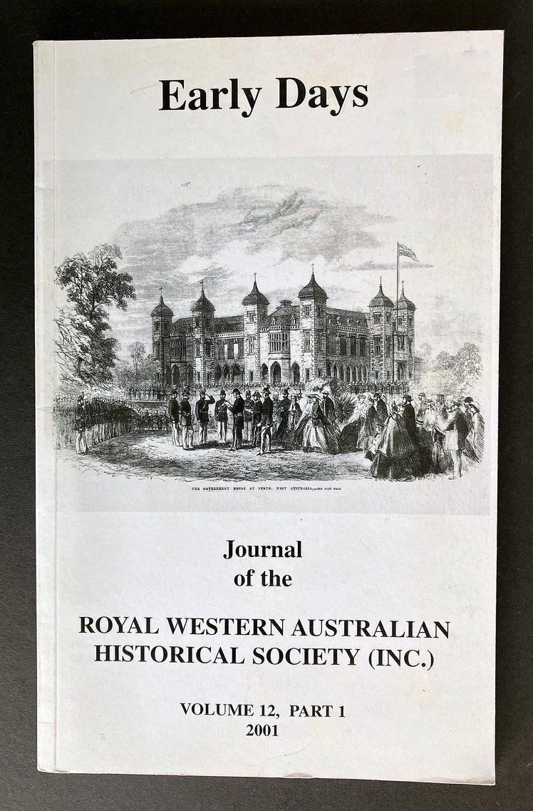 Early Days: Journal of the Royal Western Australian Historical Society (Inc) - Volume 12, Part 1, 2001