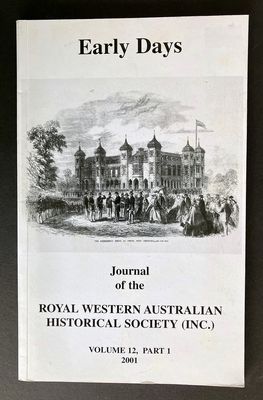 Early Days: Journal of the Royal Western Australian Historical Society (Inc) - Volume 12, Part 1, 2001