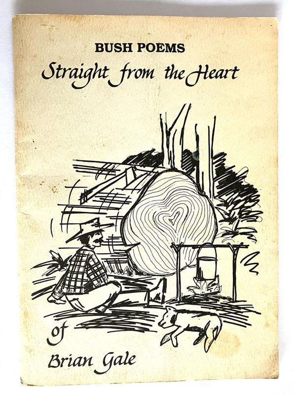 Straight From the Heart: Bush Poems of Brian Gale