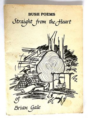 Straight From the Heart: Bush Poems of Brian Gale