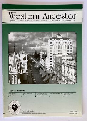 Western Ancestor: Journal of Western Australian Genealogical Society - Vol 11 No 2 June 2009