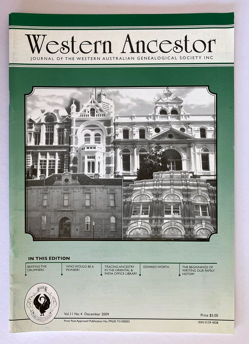Western Ancestor: Journal of Western Australian Genealogical Society - Vol 11 No 4 December 2009