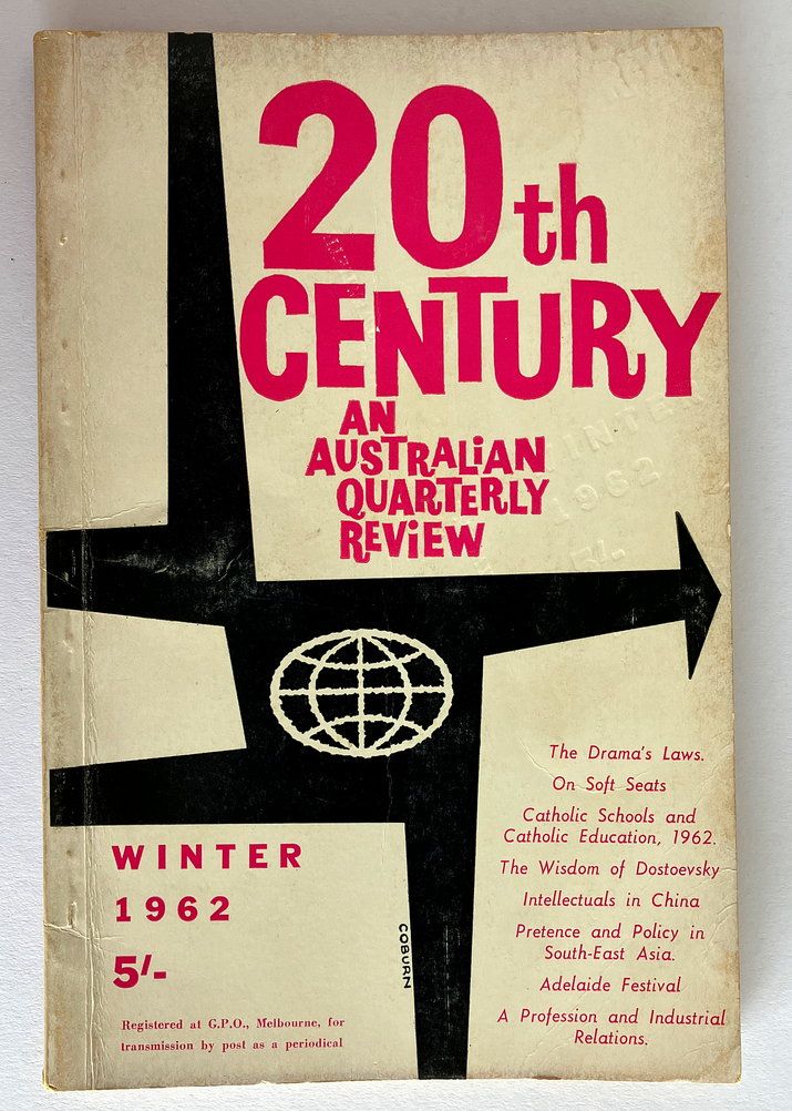 Twentieth Century [20th]: An Australian Quarterly Review - Vol XVII No 4, Winter 1962