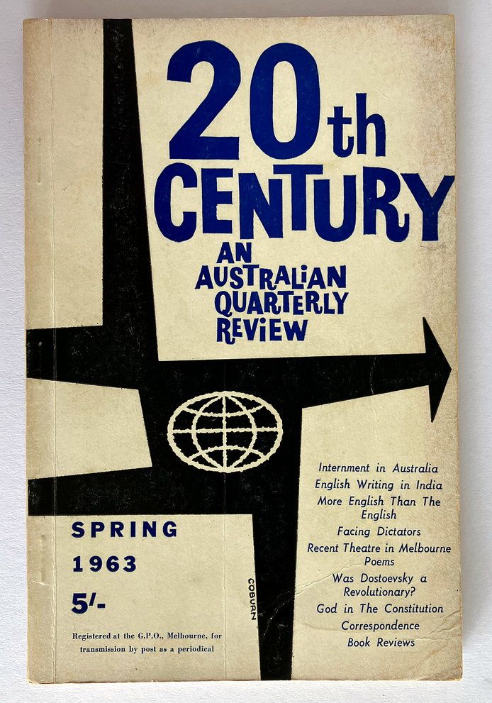 Twentieth Century [20th]: An Australian Quarterly Review - Vol XVIII No 1, Spring 1963