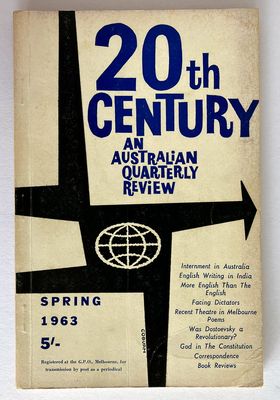 Twentieth Century [20th]: An Australian Quarterly Review - Vol XVIII No 1, Spring 1963
