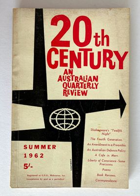 Twentieth Century [20th]: An Australian Quarterly Review - Vol XVII No 2, Summer 1962