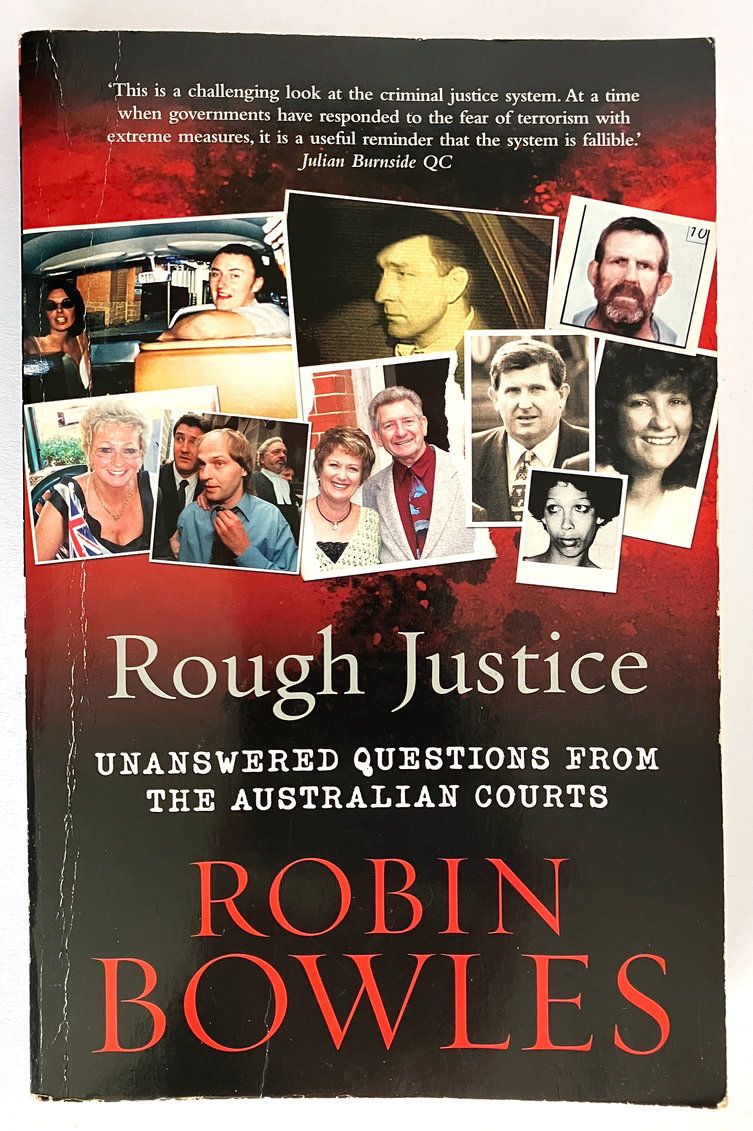 Rough Justice: Unanswered Questions from the Australian Courts by Robin Bowles