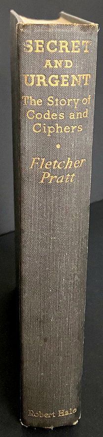 Secret and Urgent: The Story of Codes and Ciphers by Fletcher Pratt