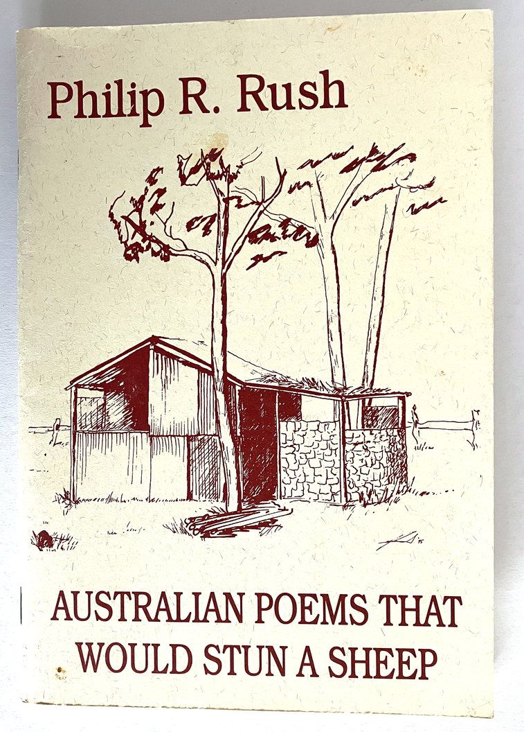 Australian Poems That Would Stun a Sheep by Philip R Rush